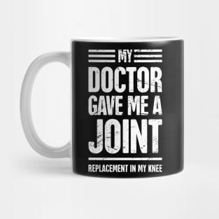 Funny Joint Replacement Knee Surgery Graphic Mug